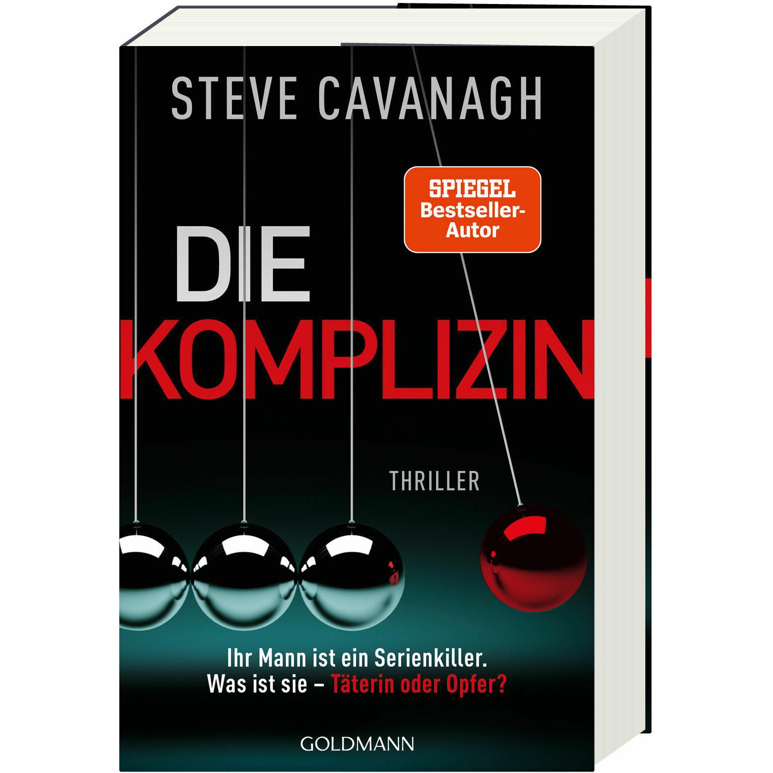 Die Komplizin – Ihr Mann ist ein Serienkiller. Was ist sie – Täterin oder Opfer?, Belletristik von Steve Cavanagh