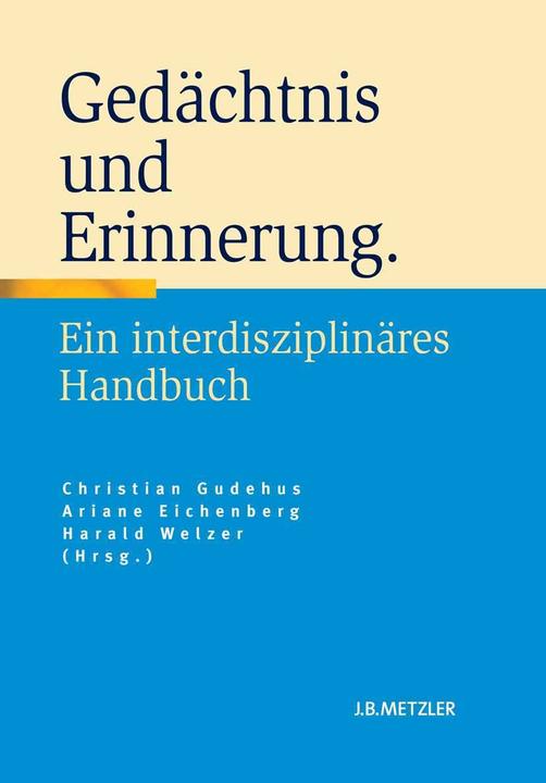 Produktbild Gedächtnis und Erinnerung (Deutsch, Ariane Eichenberg, Christian Gudehus, Harald Welzer, 2010)