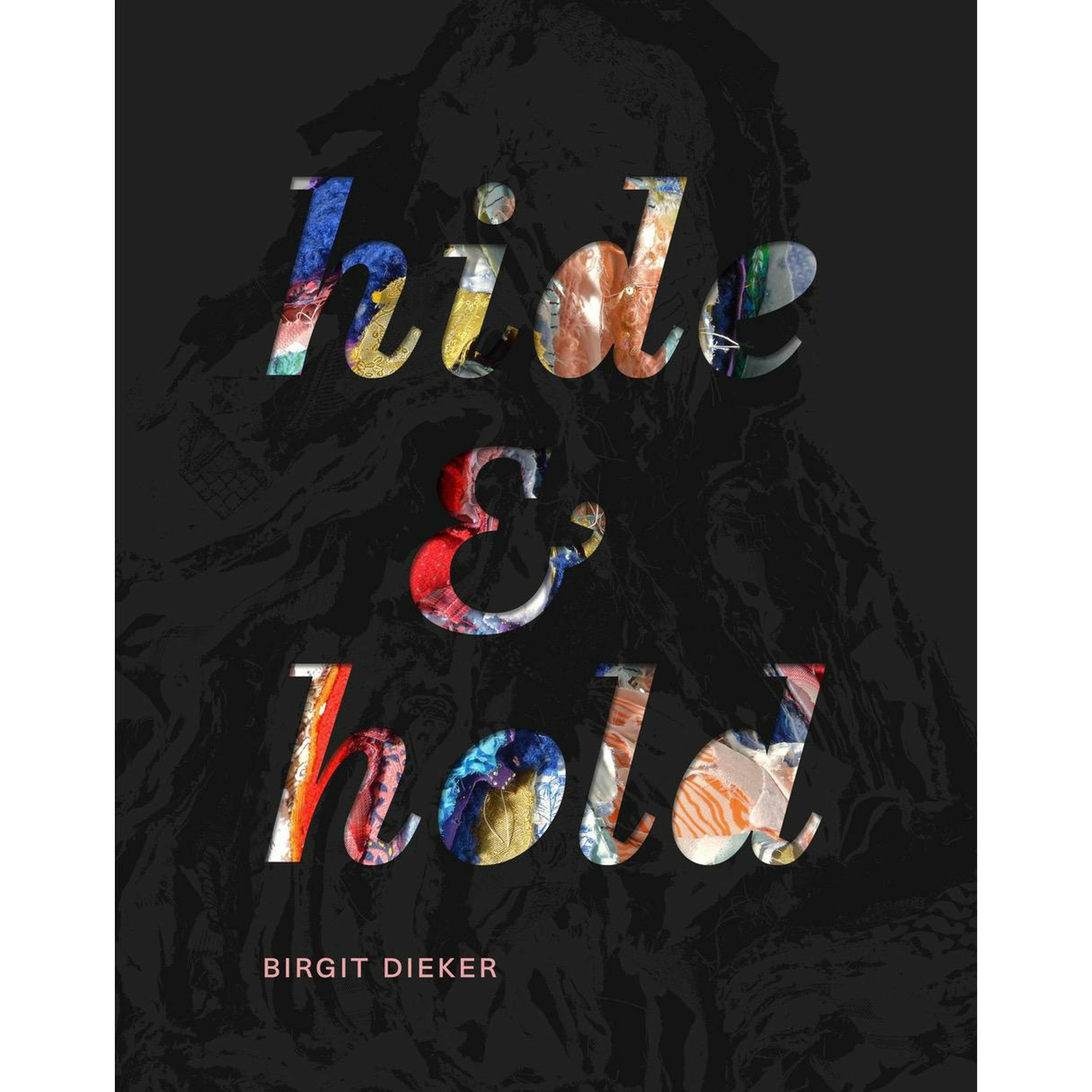 Thumbnail - Birgit Dieker. hide & hold, Fachbücher von Bettina Ruhrberg