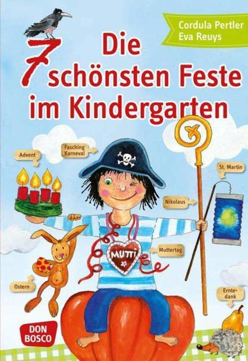 Produktbild Die 7 schönsten Feste im Kindergarten (Deutsch, Cordula Pertler, Eva Reuys, 2015)