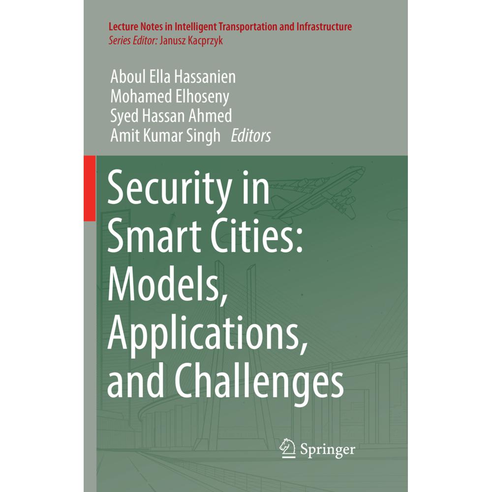 Security in Smart Cities: Models, Applications, and Challenges, Fachbücher von Mohamed Elhoseny, Amit Kumar Singh, Aboul...