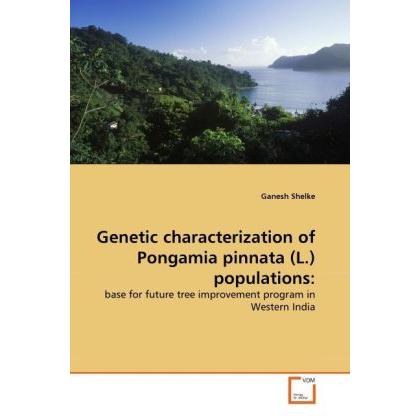Genetic characterization of Pongamia pinnata (L.) populations:, Fachbücher von Ganesh Shelke
