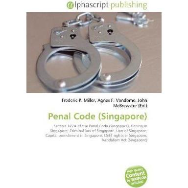 Penal Code (Singapore), Fachbücher von Agnes F. Vandome, Frederic P. Miller, John McBrewster