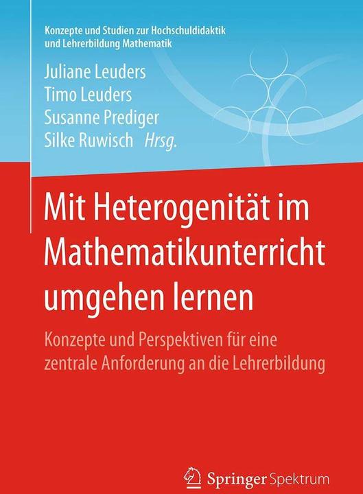 Produktbild Mit Heterogenität im Mathematikunterricht umgehen lernen (Deutsch, Juliane Leuders, Silke Ruwisch, Susanne Prediger, Timo Leuders, 2017)