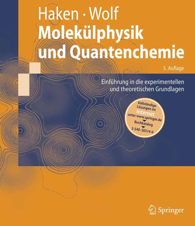 Produktbild Molekülphysik und Quantenchemie (Deutsch, Hans Christoph Wolf, Hermann Haken, 2006)