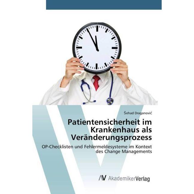 Patientensicherheit im Krankenhaus als Veränderungsprozess, Fachbücher