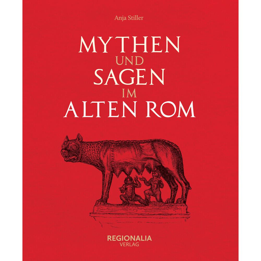 Mythen und Sagen im alten Rom, Belletristik von Anja Stiller