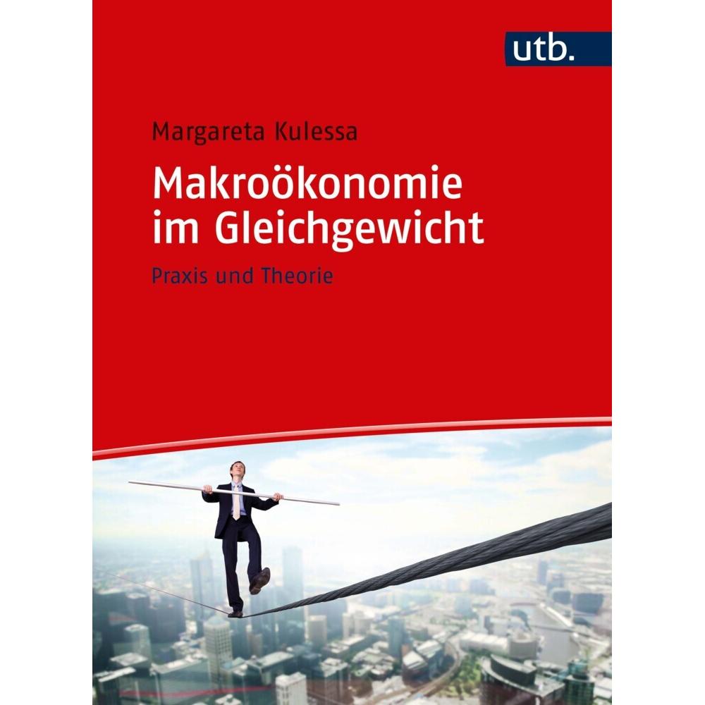 Makroökonomie im Gleichgewicht, Fachbücher von Margareta Kulessa