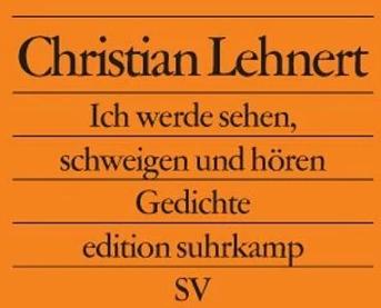 Produktbild Ich werde sehen, schweigen und hören (Deutsch, Christian Lehnert, 2004)