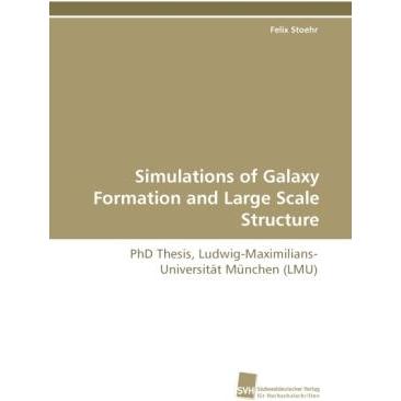 Simulations of Galaxy Formation and Large Scale Structure, Fachbücher von Felix Stoehr