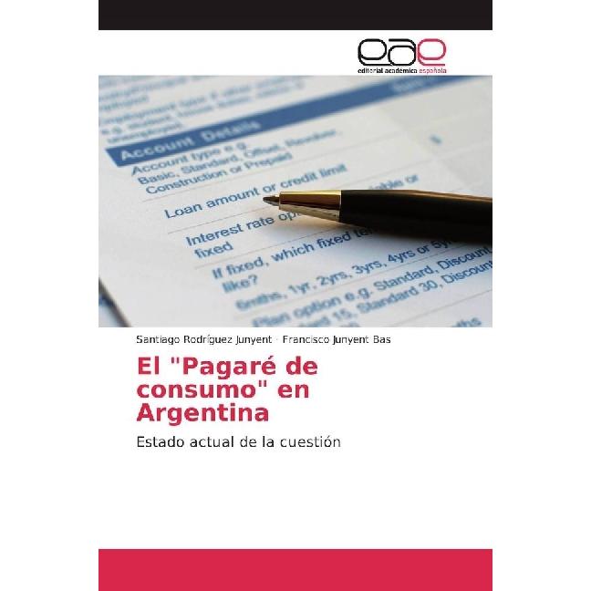 El 'Pagaré de consumo' en Argentina, Fachbücher von Santiago Rodríguez Junyent, Francisco Junyent Bas