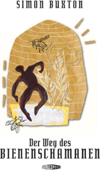 Produktbild Der Weg des Bienenschamanen (Deutsch, Simon Buxton, 2008)