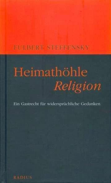 Produktbild Heimathöhle Religion (Deutsch, Fulbert Steffensky, 2017)