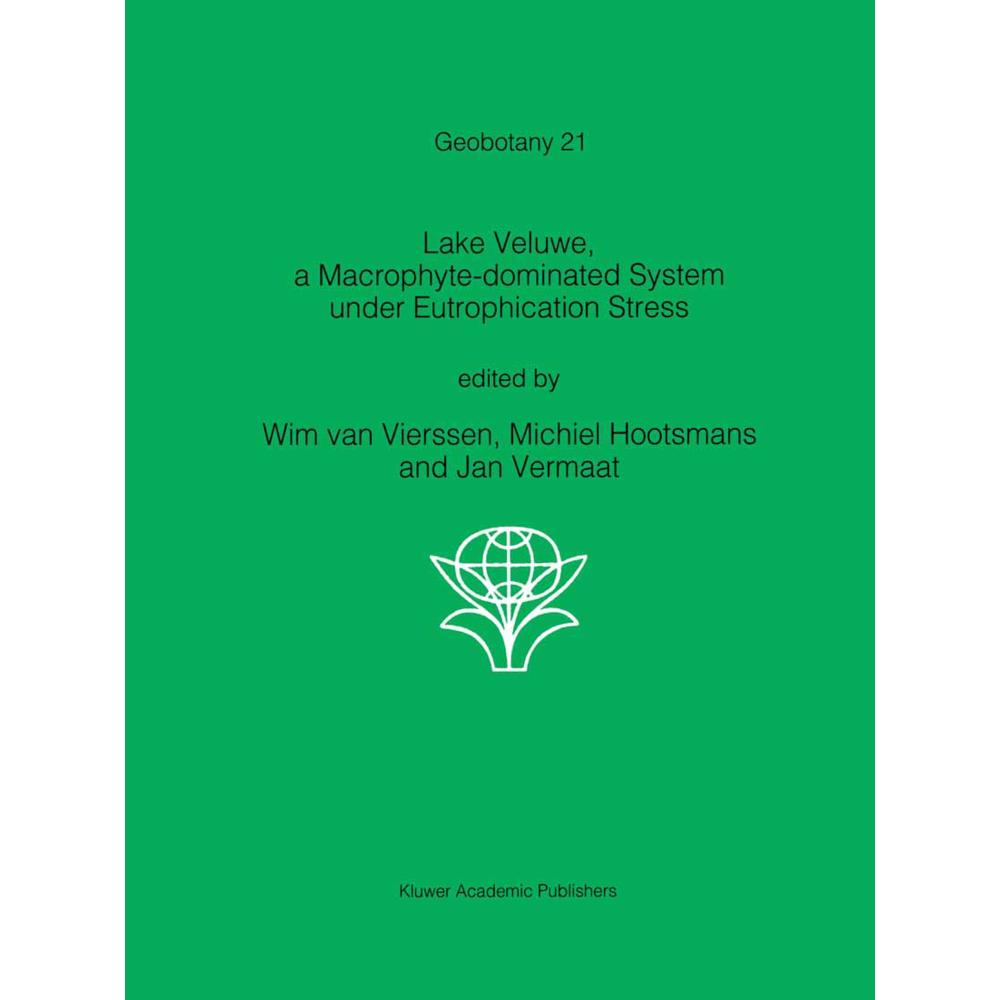 Lake Veluwe, a Macrophyte-dominated System under Eutrophication Stress, Fachbücher