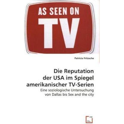 Die Reputation der USA im Spiegel amerikanischer TV-Serien, Fachbücher
