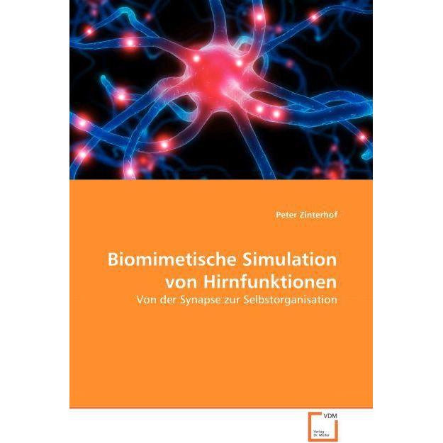 Biomimetische Simulation von Hirnfunktionen, Fachbücher von Peter Zinterhof