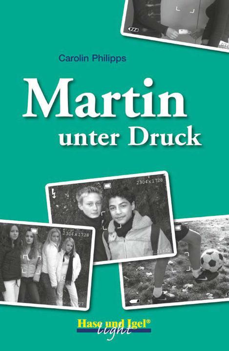 Produktbild Martin unter Druck (Deutsch, Carolin Philipps, 2015)