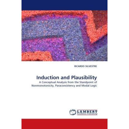 Induction and Plausibility, Sachbücher von Ricardo Silvestre