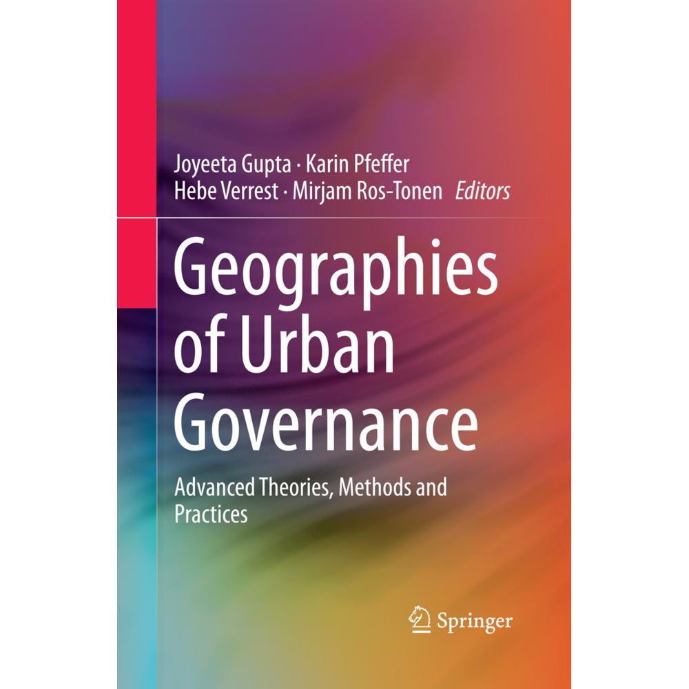 Geographies of Urban Governance, Fachbücher von Joyeeta Gupta, Mirjam Ros-Tonen, Karin Pfeffer, Hebe Verrest