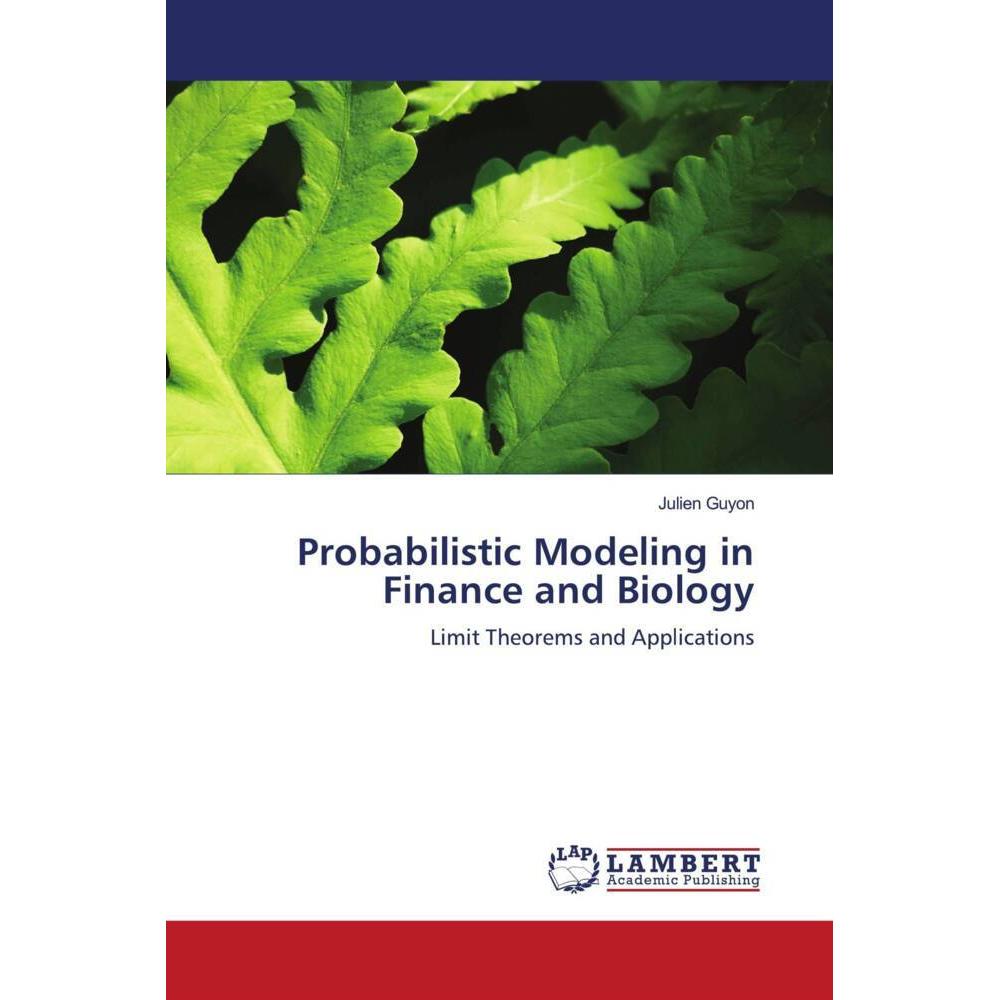 Probabilistic Modeling in Finance and Biology, Fachbücher von Julien Guyon