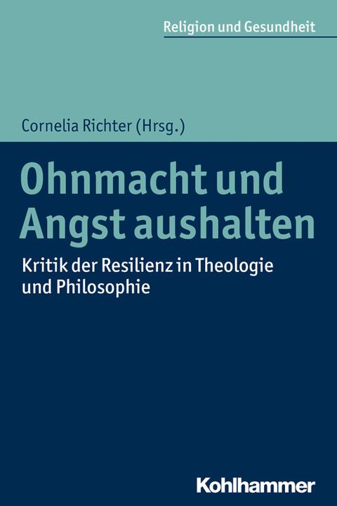 Produktbild Ohnmacht und Angst aushalten (Deutsch, Christoph Horn, Cornelia Richter, Jochen Flebbe, Jochen Schmidt, Saskia Wendel, 2017)