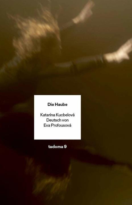 Produktbild Die Haube (Deutsch, Katarína Kucbelová, Katarina Schröter, Eva Profousová, 2023)