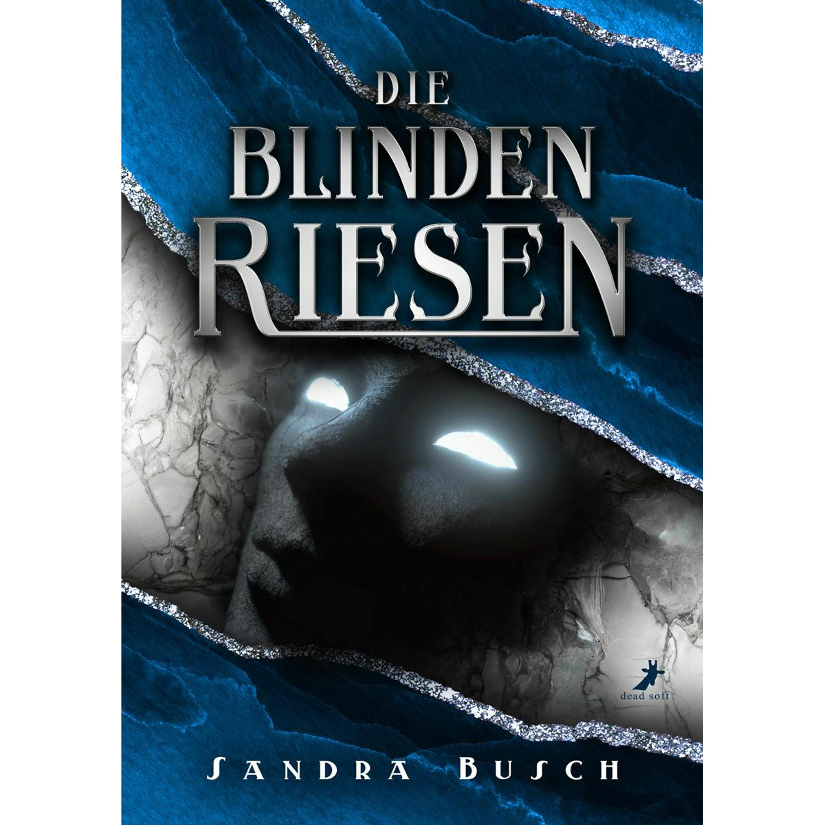 Busch:Die Blinden Riesen, Belletristik von Sandra Busch