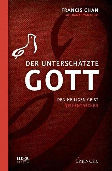 Produktbild Der unterschätzte Gott (Deutsch, Francis Chan, 2011)