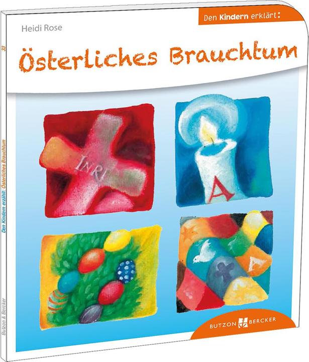Produktbild Österliches Brauchtum den Kindern erklärt (Deutsch, Heidi Rose, Yvonne Hoppe-Engbring, 2015)