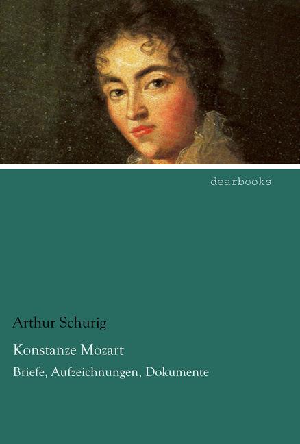 Produktbild Konstanze Mozart (Deutsch, Arthur Schurig, 2013)