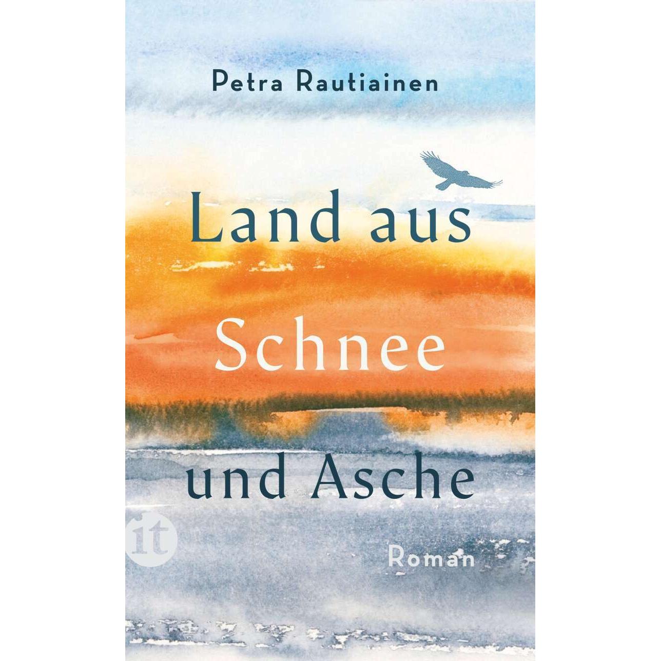 Land aus Schnee und Asche, Belletristik von Petra Rautiainen, Tanja Küddelsmann
