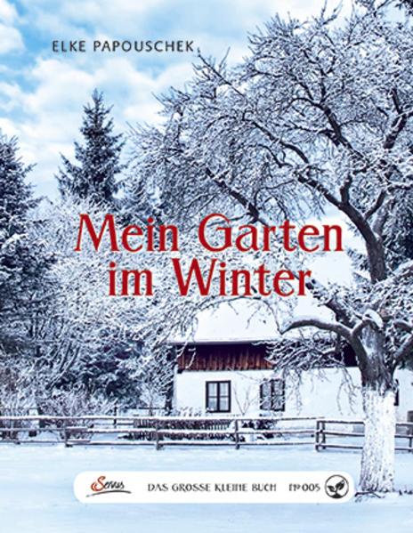 Produktbild Mein Garten im Winter (Deutsch, Elke Papouschek, 2014)
