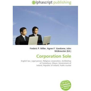 Corporation Sole, Fachbücher von Agnes F. Vandome, Frederic P. Miller, John McBrewster
