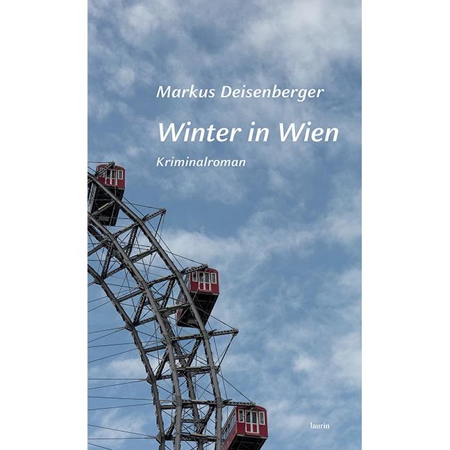 Winter in Wien, Belletristik von Markus Deisenberger