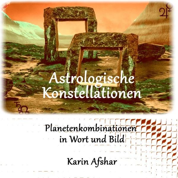 Die orangefarbene Reihe / Astrologische Konstellationen, Belletristik von Karin Afshar