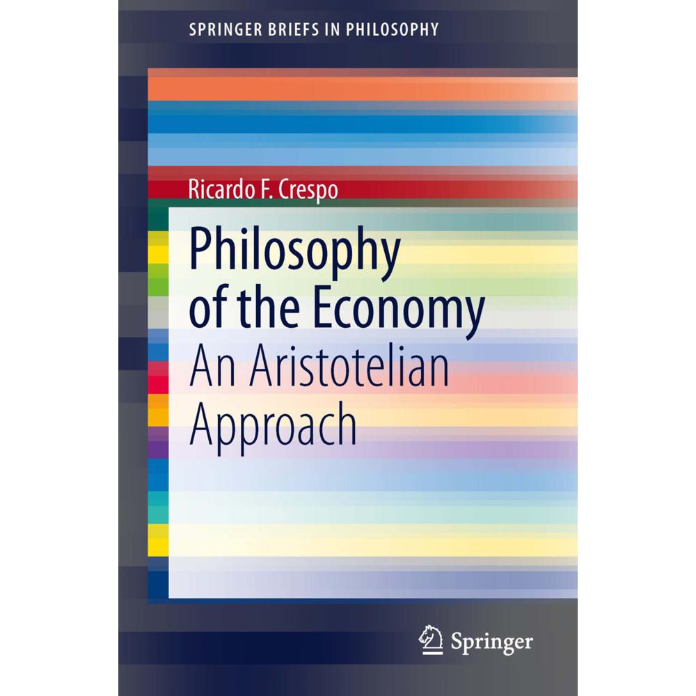 Philosophy of the Economy, Fachbücher von Ricardo F. Crespo