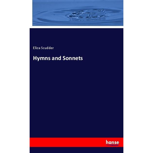 Hymns and Sonnets, Fachbücher von Eliza Scudder