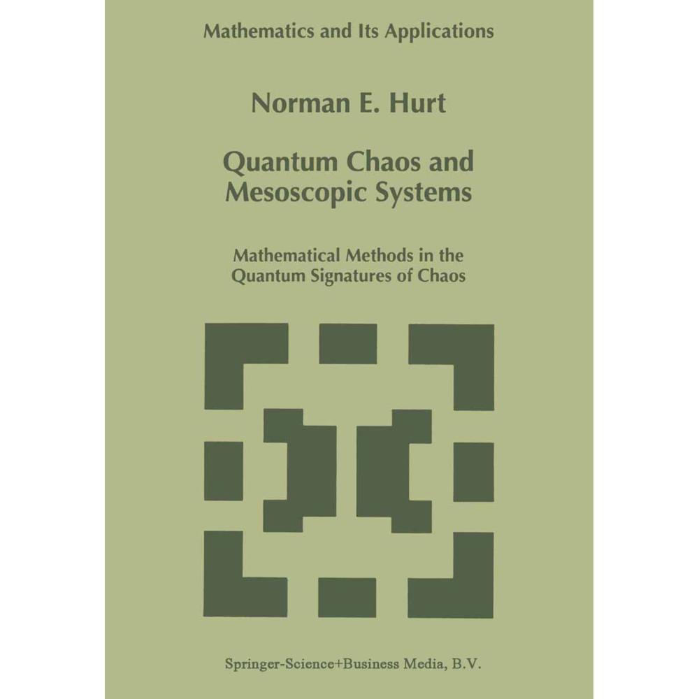 Quantum Chaos and Mesoscopic Systems, Fachbücher von N. E. Hurt