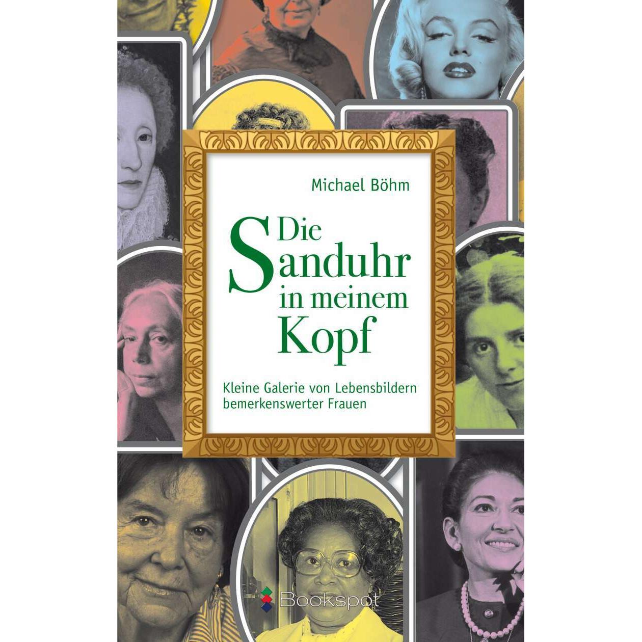 Die Sanduhr in meinem Kopf, Belletristik von Michael Böhm