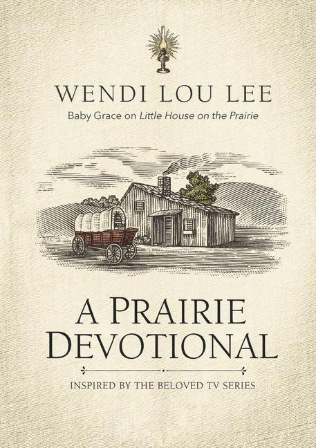 A Prairie Devotional (English, Wendi Lou Lee, 2023)