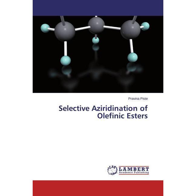 Selective Aziridination of Olefinic Esters, Fachbücher von Pravina Piste