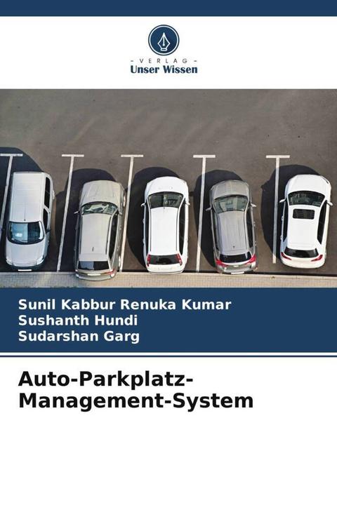 Immagine prodotto Auto-Parkplatz-Management-System (Sunil Kabbur Renuka Kumar, Sushanth Hundi, Sudarshan Garg, 2023)