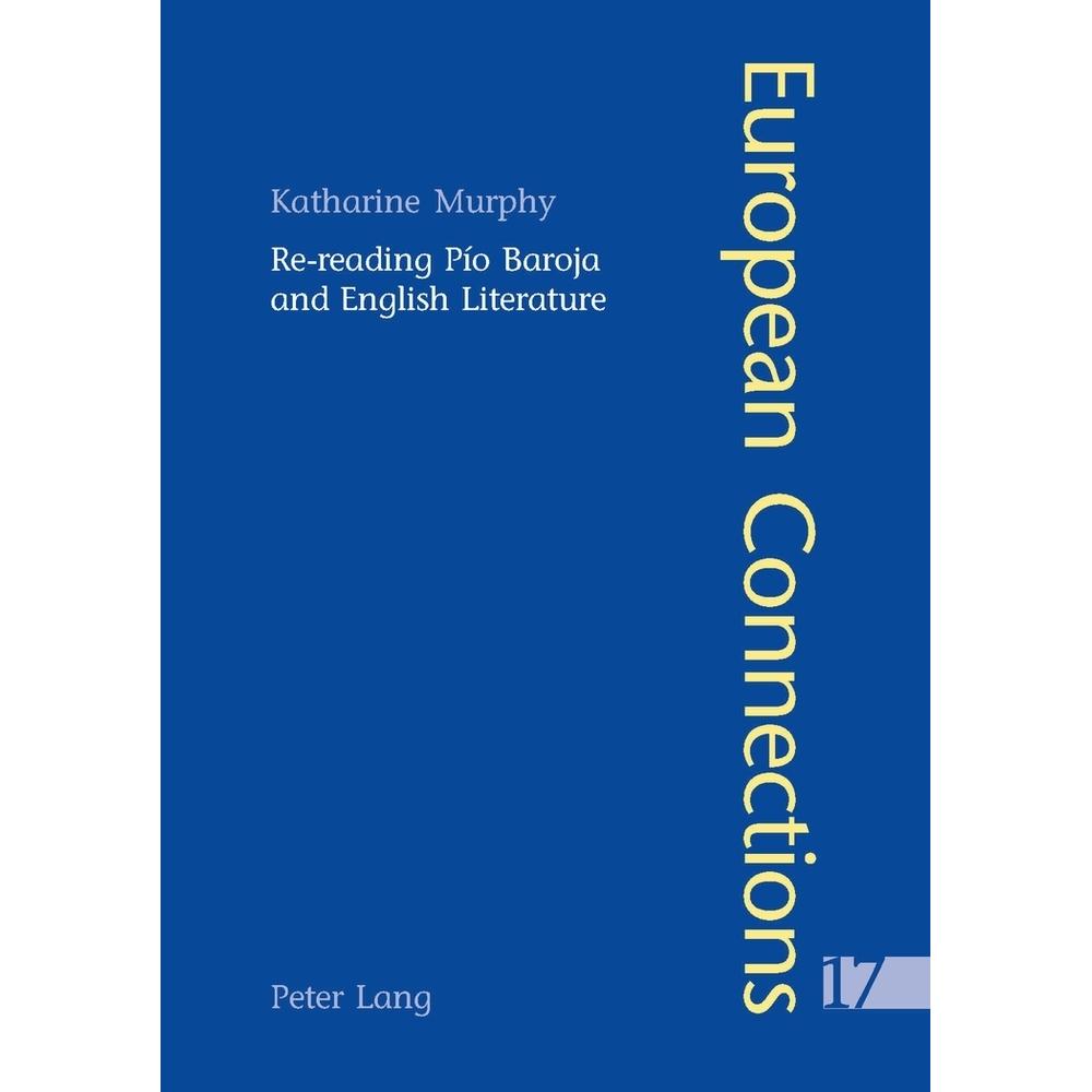 Re-reading Pío Baroja and English Literature, Fachbücher von Katharine Murphy