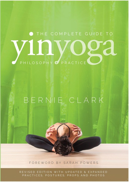 Actual product image The Complete Guide to Yin Yoga (English, Sarah Powers, Bernie Clark, 2019)