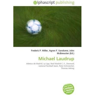 Michael Laudrup, Ratgeber von Agnes F. Vandome, Frederic P. Miller, John McBrewster