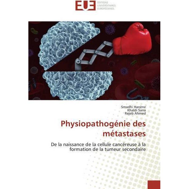 Thumbnail - Physiopathogénie des métastases, Fachbücher von Smadhi Hanène, Rejeb Ahmed, Khaldi Sana
