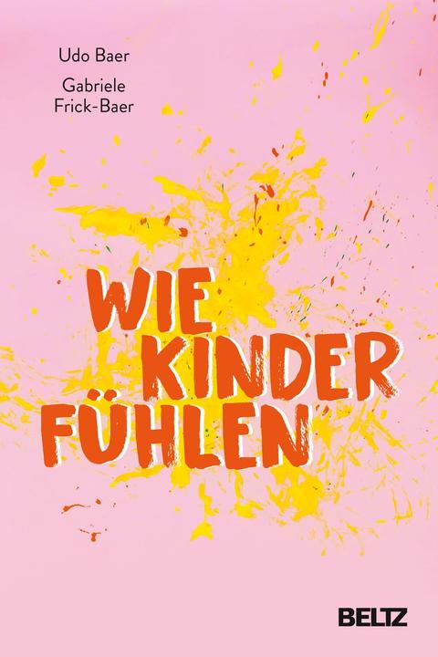 Produktbild Wie Kinder fühlen (Deutsch, Gabriele Frick-Baer, Udo Baer, 2021)