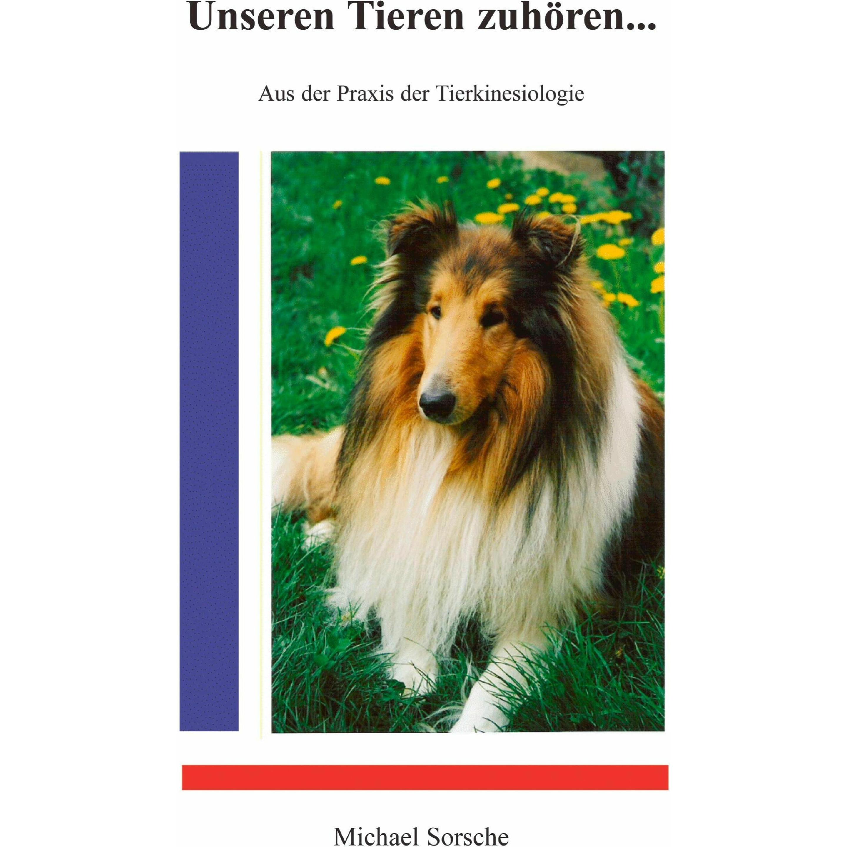 Unseren Tieren zuhören, Ratgeber von Michael Sorsche