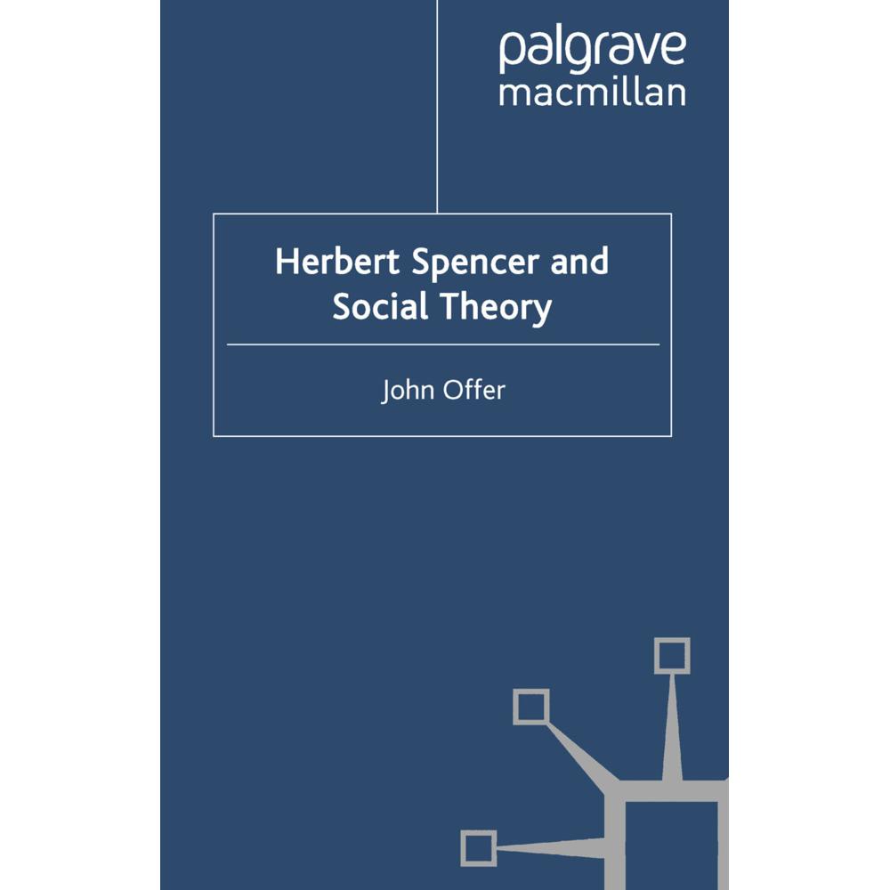 Herbert Spencer and Social Theory, Fachbücher von J. Offer