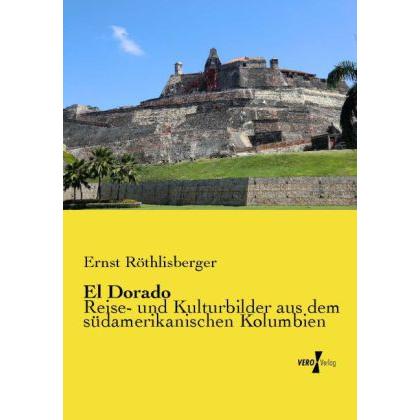 El Dorado, Ratgeber von Ernst Röthlisberger
